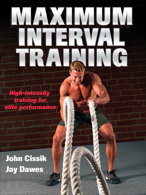 Title details for Maximum Interval Training by John Cissik - Wait list